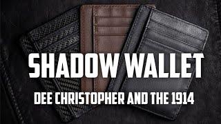 Shadow Wallet Review by Dee Christopher and The 1914