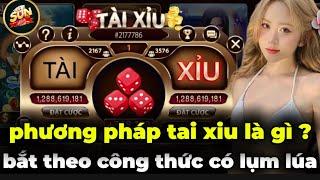 Tài Xỉu Online Sunwin | Công thức đánh Tài xỉu online Sunwin Phương pháp lụm lúa Sunwin