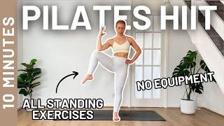 10 MIN ALL STANDING PILATES HIIT - All Standing. Low Impact, No Equipment