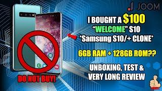 I BOUGHT A $100 "WELCOME S10" (Samsung S10/+ Clone) from JOOM - With 6GB + 128GB? Unboxing & Review