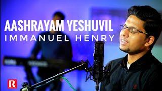 IMMANUEL HENRY / AASHRAYAM YESHUVIL / ALBUM: ENTE YESHUVE/ REX MEDIA HOUSE©2017