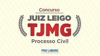 TJMG - Juiz Leigo | Processo Civil | Prof. Ival Heckert