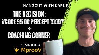 Live Hangout With Karue #5 - Racket Decision: VCORE 95 vs Percept 100D + Coaching Corner