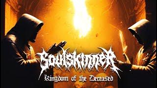 SOULSKINNER - Kingdom of the Deceased (Official Lyric-Video) [2024]