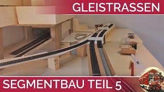 SEGMENTANLAGE Modelleisenbahn H0 Aufbau Teil 5 Montage der Gleistrassen / Tillig ELITE Gleis