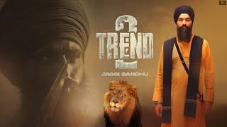 Trend 2 || Jaggi Sandhu || Official Lyrical Video || New Punjabi Song 2024 || Sardar G Records
