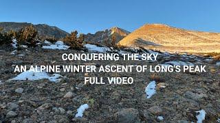 Conquering The Sky | An Alpine Winter of Ascent of Longs Peak 14,259' (Full Video)