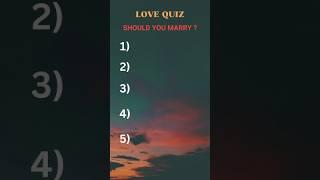 SHOULD YOU MARRY? | LOVE QUIZ | AUDIO REQUIRED | #love  #loveandintimacy #relationshipadvice