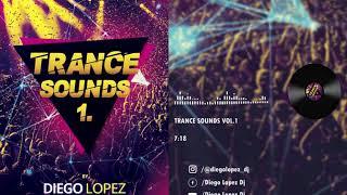 Trance Sounds Vol. 1- Diego Lopez Dj