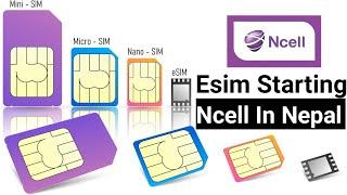 E- Sim Starting in Nepal From Ncell !