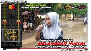 INDRA JAYA || MELANGGAR HUKUM || HERLITA SULISTIANA || SHOW KARANGSARI COMPRENG - SUBANG