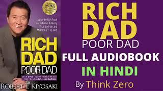 RICH DAD POOR DAD FULL AUDIOBOOK IN HINDI , BY THINK ZERO Please  Subscribe 