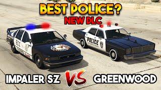 GTA 5 ONLINE : IMPALER SZ VS GREENWOOD CRUISER (WHICH IS BEST POLICE?)
