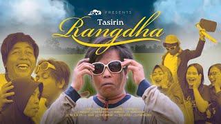 Tasirin - Rangdha Music Video