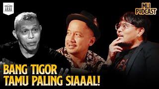 Bang Tigor Kapok Jadi Atlet, Jadi Artis Malah Rungkat | MLI PODCAST