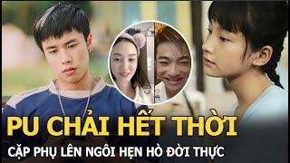 Pu Chải hết thời, cặp phụ lên ngôi hẹn hò đời thực