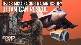 Tejas Mk1A Facing Radar issue? | Uttam can rescue | हिंदी में