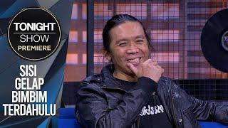 2 TAHUN PERJUANGAN BIMBIM MELEPAS MASA LALUNYA  - Tonight Show Premiere