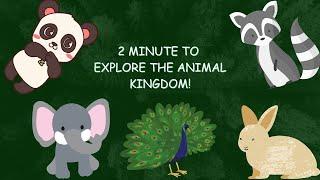 Amazing Animals: Explore Animal Kingdom in 2 Minutes