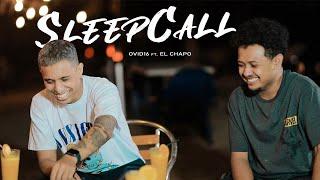 SLEEPCALL - OVID16 FT. EL CHAPO (Official Music Video)