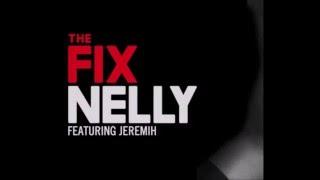 Nelly   The Fix  ft Jeremih