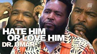 Hate Him or Love Him, It's Hard To Disagree With Dr. Umar On These Issues (Compilation)