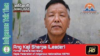 म कसरी बाहुन विरोधी हुनसक्छु? Indigenous Talk Time With NEFIN Leader Ang Kaji Sherpa