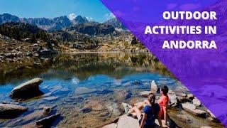 Adventure Seeker's Paradise: Outdoor Activities in Andorra