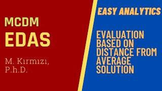 Adım Adım EDAS (Evaluation based on Distance from Average Solution)