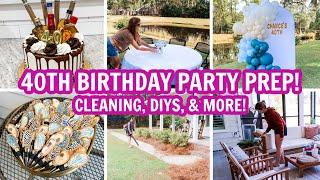 CLEAN, DIY, & DECORATE WITH ME FOR MY HUSBAND'S 40TH BIRTHDAY!