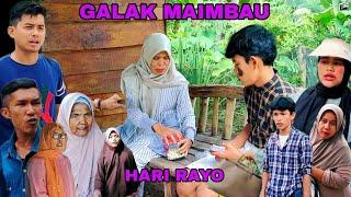 GALAK MAIMBAU EP 105// HARI RAYO// LAWAK MINANG PIAMAN