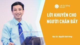 Lời Khuyên Cho Người Chăn Bầy | Mục Sư Nguyễn Đình Hưng | Bài Giảng Chúa Nhật