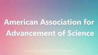 American Association for Advancement of Science - Medical Definition