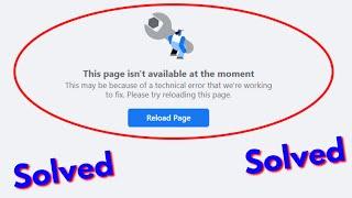 Fix this page isn't available at the moment facebook error