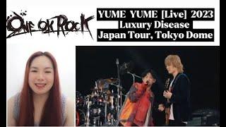 ONE OK ROCK Yume-Yume [Live 2023] Luxury Disease Japan Tour, Tokyo Dome