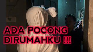 POCONG ITU DATANG MENGHANTUIKU!!!