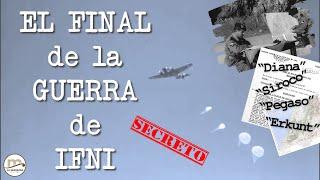 El final de la GUERRA de IFNI: Las últimas operaciones.