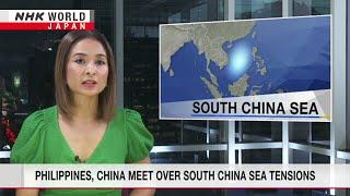 Philippines, China meet over South China Sea tensionsーNHK WORLD-JAPAN NEWS