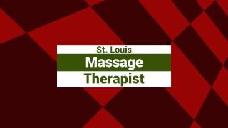 Massage Therapist  in St Louis Mo