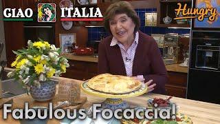 Fabulous Focaccia - Ciao Italia with Mary Ann Esposito