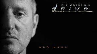 Phil Martin's Drive - 'Ordinary' official music video