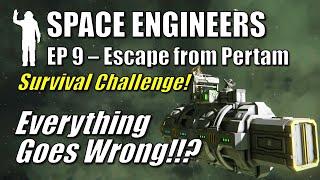 Space Engineers - EP9 Space Station Failure! | Survival | Escape from Pertam | Let's Play