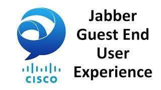 Jabber Guest Install and End User Experience