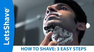 How to Shave in 3 Easy Steps?