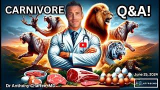 Understanding The Carnivore Diet with Dr Anthony Chaffee | LIVE Q&A June 25th, 2024