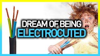 ► What it means to DREAMING OF BEING ELECTROCUTED  | Meaning of Dreams 