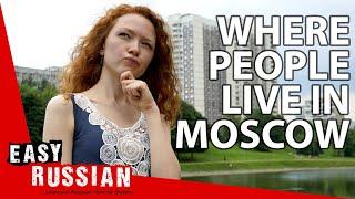 Moscow Districts: Where Russian People Actually Live | Easy Russian 30