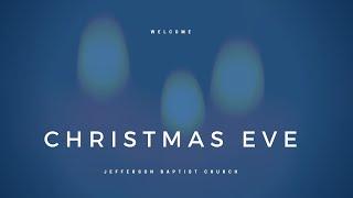 JBC Christmas Eve Livestream - Dec 24, 2024 --6:00pm Communion Service