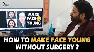 How to Make Face Young Without Surgery? | Dr Amit Gupta Plastic Surgeon | Non Surgical Face Lift