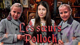 LA VERITABLE HISTOIRE DES SŒURS POLLOCK ! L’histoire du soir : EP1